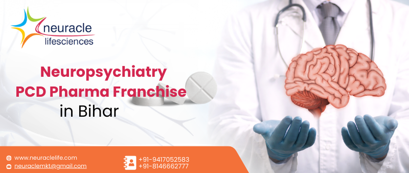 Neuropsychiatry PCD Pharma Franchise in Bihar