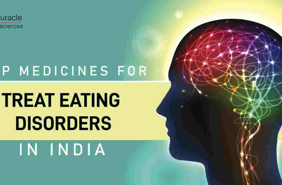 Best Medications to Treat Eating Disorders in India