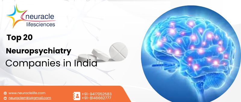 Top 20 Neuropsychiatry Companies in India